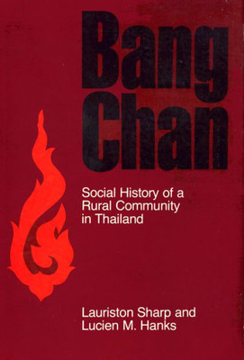 Bang Chan: Social History Of A Rural Community In Thailand (Cornell Studies In Anthropology)
