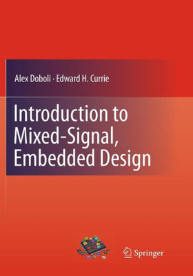 Introduction To Mixed-Signal, Embedded Design