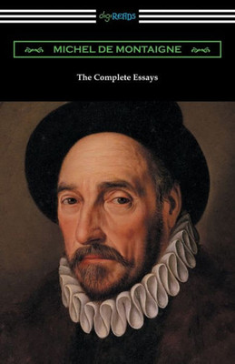 The Complete Essays Of Michel De Montaigne