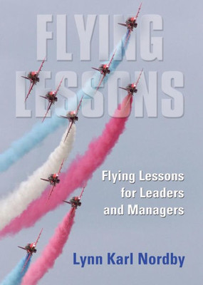 Flying Lessons For Leaders And Managers