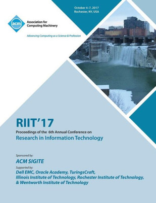 Riit 2017: The 18Th Annual Conference On Information Technology Education And The 6Th Annual Conference On Research In Information Technology (Riit)