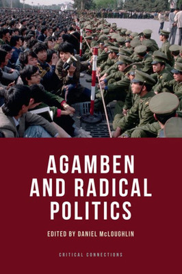 Agamben And Radical Politics (Critical Connections)