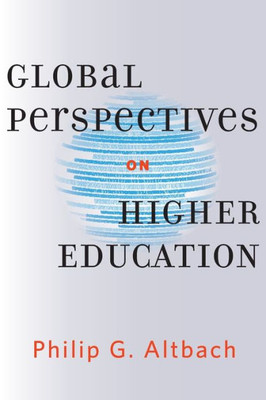 Global Perspectives On Higher Education