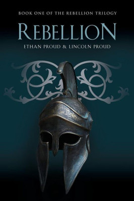 Rebellion: Book One Of The Rebellion Trilogy