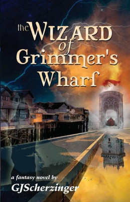 The Wizard Of Grimmer's Wharf