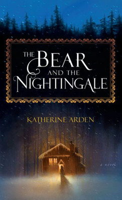 The Bear And The Nightingale (Thorndike Press Large Print Peer Picks)