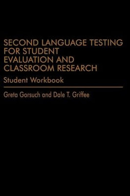 Second Language Testing For Student Evaluation And Classroom Research: Student Workbook