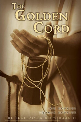 The Golden Cord (The Long-Aimed Blow)