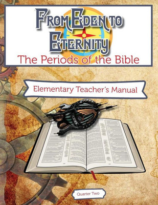 From Eden To Eternity Q2 Teachers Manual: Traveling Through Time