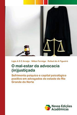 O mal-estar da advocacia (in)justiçada (Portuguese Edition)
