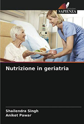 Nutrizione in geriatria (Italian Edition)