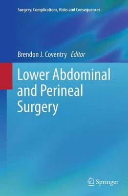 Lower Abdominal And Perineal Surgery (Surgery: Complications, Risks And Consequences)