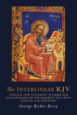 The Interlinear Kjv: Parallel New Testament In Greek And English Based On The Majority Text With Lexicon And Synonyms (Greek Edition)