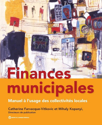 Finances Municipales: Manuel a LUsage Des Collectivites Locales (French Edition)