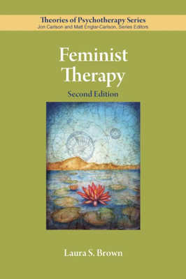 Feminist Therapy (Theories Of Psychotherapy Series®)