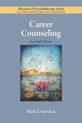 Career Counseling (Theories Of Psychotherapy Series®)