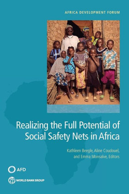 Realizing The Full Potential Of Social Safety Nets In Africa (Africa Development Forum)