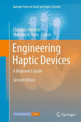 Engineering Haptic Devices: A Beginner's Guide (Springer Series On Touch And Haptic Systems)