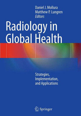 Radiology In Global Health: Strategies, Implementation, And Applications