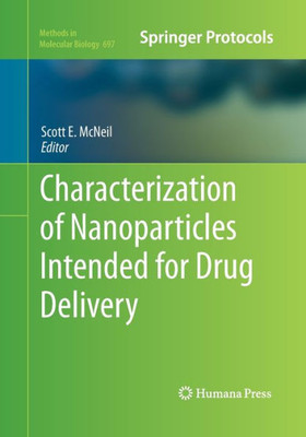 Characterization Of Nanoparticles Intended For Drug Delivery (Methods In Molecular Biology, 697)