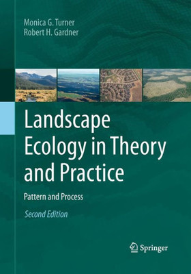 Landscape Ecology In Theory And Practice: Pattern And Process