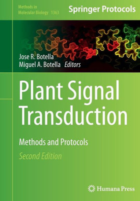 Plant Signal Transduction: Methods And Protocols (Methods In Molecular Biology, 1363)