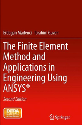 The Finite Element Method And Applications In Engineering Using Ansys®