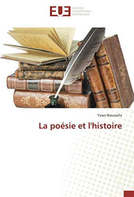 La poésie et l'histoire (French Edition)