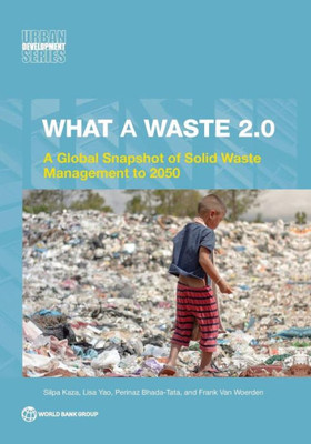 What A Waste 2.0: What A Waste 2.0 (Urban Development)