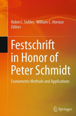 Festschrift In Honor Of Peter Schmidt: Econometric Methods And Applications