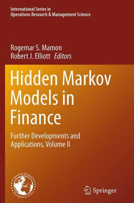 Hidden Markov Models In Finance: Further Developments And Applications, Volume Ii (International Series In Operations Research & Management Science, 209)