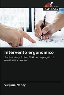 Intervento ergonomico: Studio di due poli di un ESAT per un progetto di pianificazione spaziale (Italian Edition)