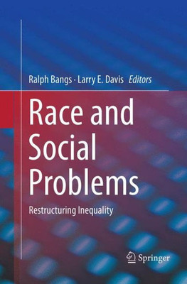 Race And Social Problems: Restructuring Inequality