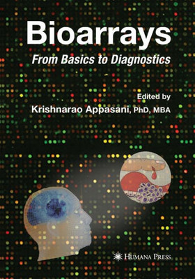 Bioarrays: From Basics To Diagnostics