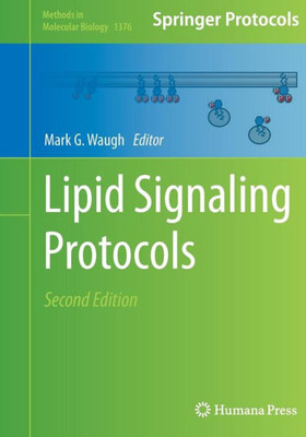 Lipid Signaling Protocols (Methods In Molecular Biology, 1376)