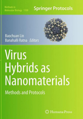 Virus Hybrids As Nanomaterials: Methods And Protocols (Methods In Molecular Biology, 1108)