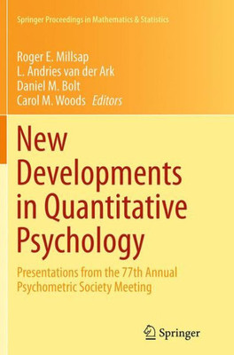 New Developments In Quantitative Psychology: Presentations From The 77Th Annual Psychometric Society Meeting (Springer Proceedings In Mathematics & Statistics, 66)