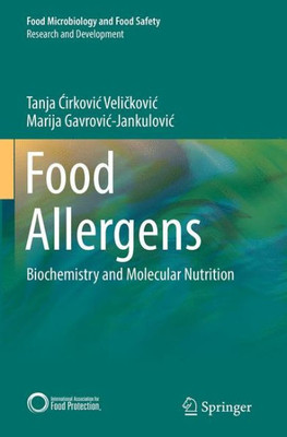 Food Allergens: Biochemistry And Molecular Nutrition (Food Microbiology And Food Safety)