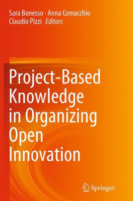 Project-Based Knowledge In Organizing Open Innovation