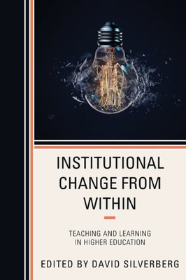 Institutional Change From Within (Changing The Light Bulb)