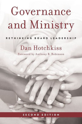 Governance And Ministry: Rethinking Board Leadership