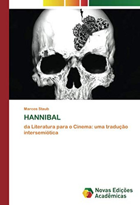 HANNIBAL: da Literatura para o Cinema: uma tradução intersemiótica (Portuguese Edition)
