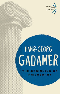The Beginning Of Philosophy (Bloomsbury Revelations)
