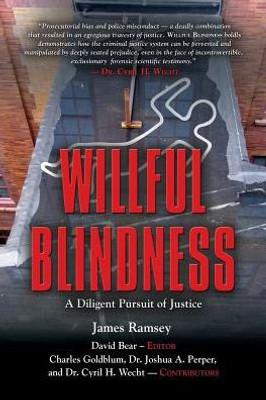Willful Blindness: A Diligent Pursuit Of Justice