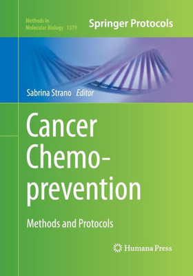 Cancer Chemoprevention: Methods And Protocols (Methods In Molecular Biology, 1379)