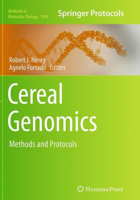 Cereal Genomics: Methods And Protocols (Methods In Molecular Biology, 1099)