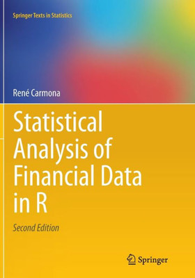 Statistical Analysis Of Financial Data In R (Springer Texts In Statistics)
