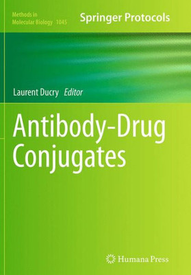 Antibody-Drug Conjugates (Methods In Molecular Biology, 1045)