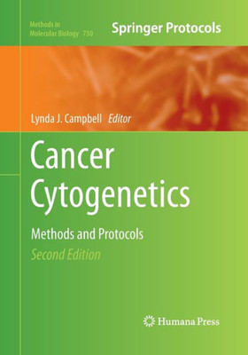Cancer Cytogenetics: Methods And Protocols (Methods In Molecular Biology, 730)