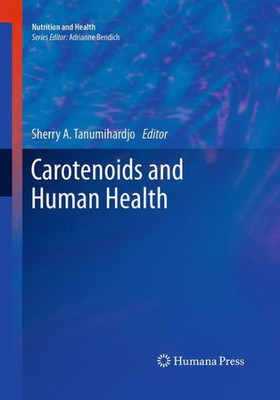 Carotenoids And Human Health (Nutrition And Health)